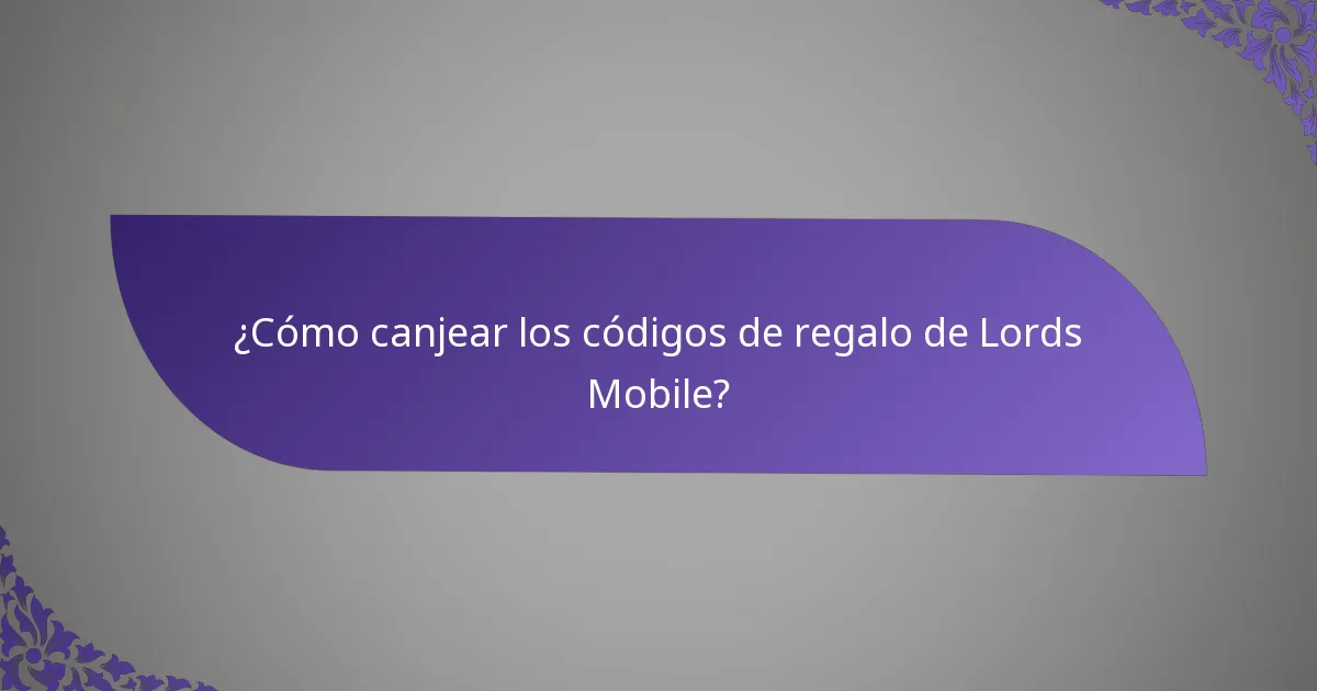 ¿Cómo canjear los códigos de regalo de Lords Mobile?